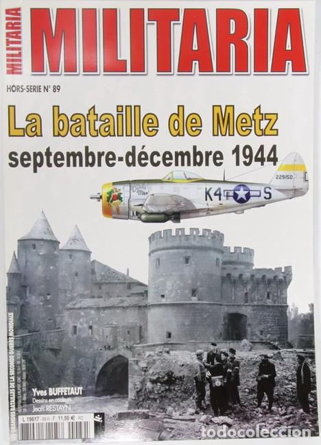Militaria: Libro Militaria n&ordm; 89. La Bataille de Metz. Septembre-Decembre 1944