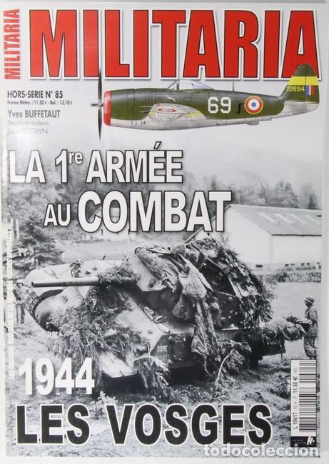 Militaria: Libro Militaria n&ordm; 85. La 1 armee au combat. 1944 les Vosges.