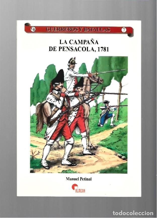 Militaria: Guerreros y Batallas 7: la campa&ntilde;a de Pensacola, 1781, 2002, Almena, muy buen estado