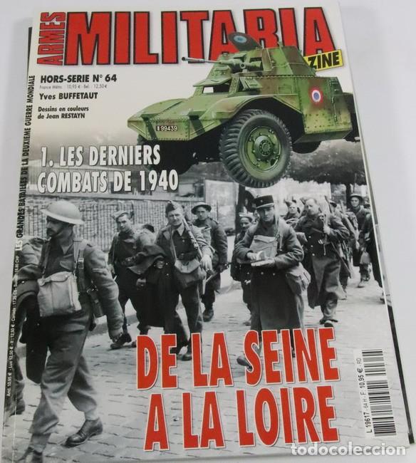 Militaria: Libro Armes Militaria n&ordm; 64. Les derniers combats de 1940. De la Seine a la Loire.