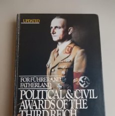 Militaria: POLITICAL & CIVIL AWARDS OF THE THIRD REICH. JOHN R. ANGOLIA. 1989.
