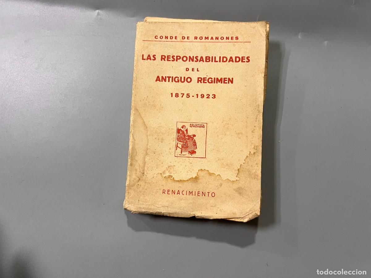 Militaria: LAS RESPONSABILIDADES DEL ANTIGUO REGIMEN. 1875-1923. BIBLIOTECA RENACIMIENTO. PAGS: 363