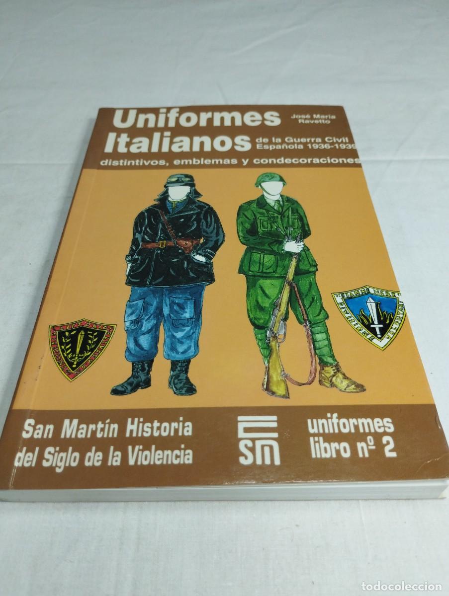 Military Antiques: Uniformes italianos de la guerra civil espa&ntilde;ola. Jos&eacute; Mar&iacute;a Ravetto, 1996