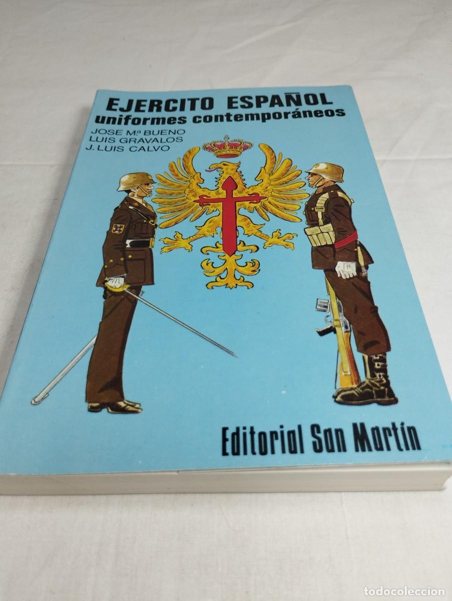 Military Antiques: Ej&eacute;rcito espa&ntilde;ol, uniformes contempor&aacute;neos. Editorial San Mart&iacute;n, 1977