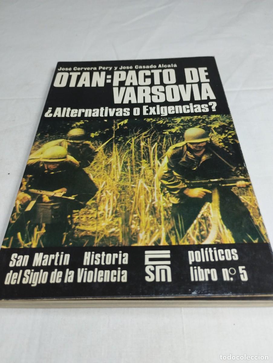 Militaria: OTAN: Pacto de Varsovia. Alternativas o exigencias?. Jos&eacute; Cervera y Jos&eacute; Casado, 1982