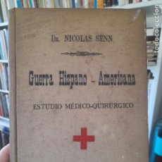 Militaria: GUERRA HISPANO-AMERICANA. ESTUDIO MÉDICO-QUIRÚRGICO. NICOLÁS SENN, ASILO DE HUERFANOS, 1902 L42