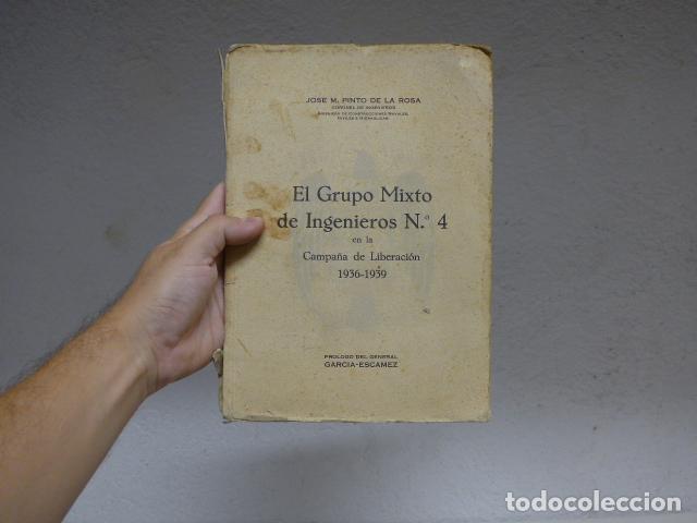 Militaria: Antiguo libro El Grupo Mixto de ingenieros n&ordm;4 en la campa&ntilde;a de liberacion 1936-39, Guerra civil.