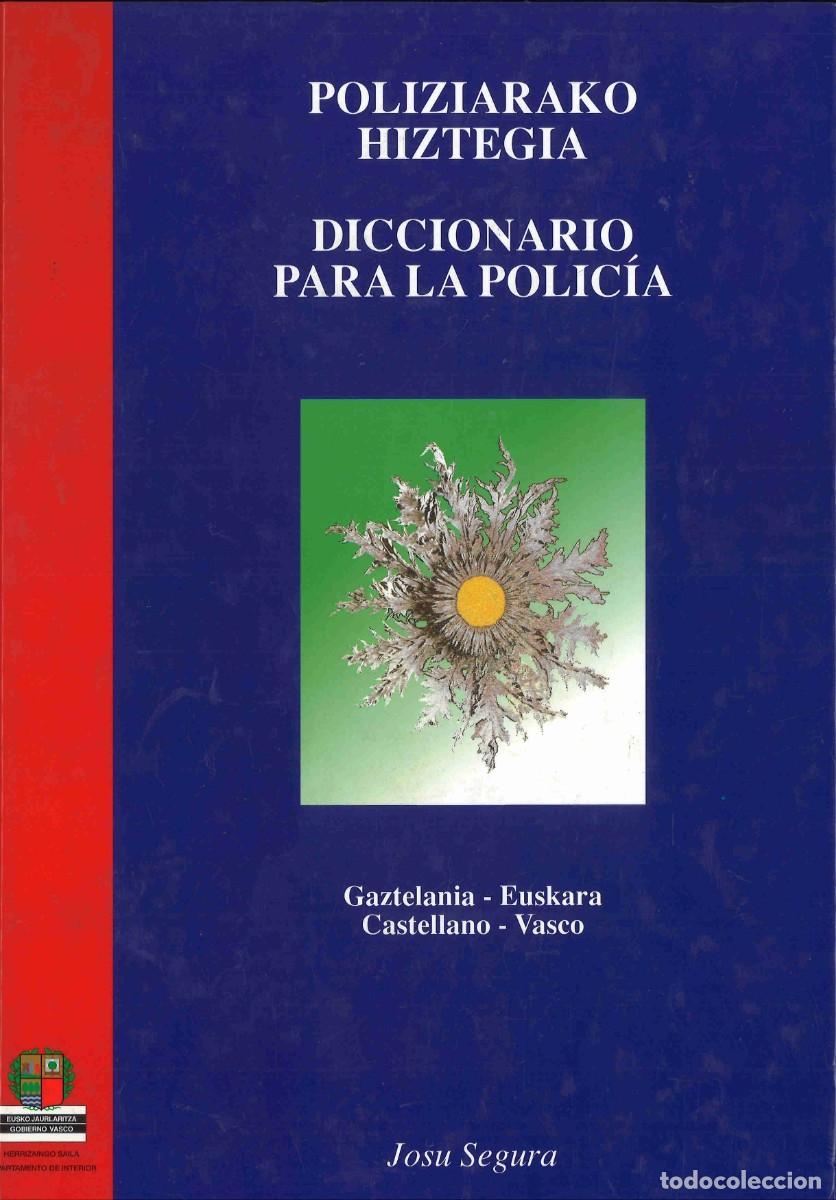 Militaria: Diccionario para la Polic&iacute;a. Castellano-Euskara. Josu Segura. 1998