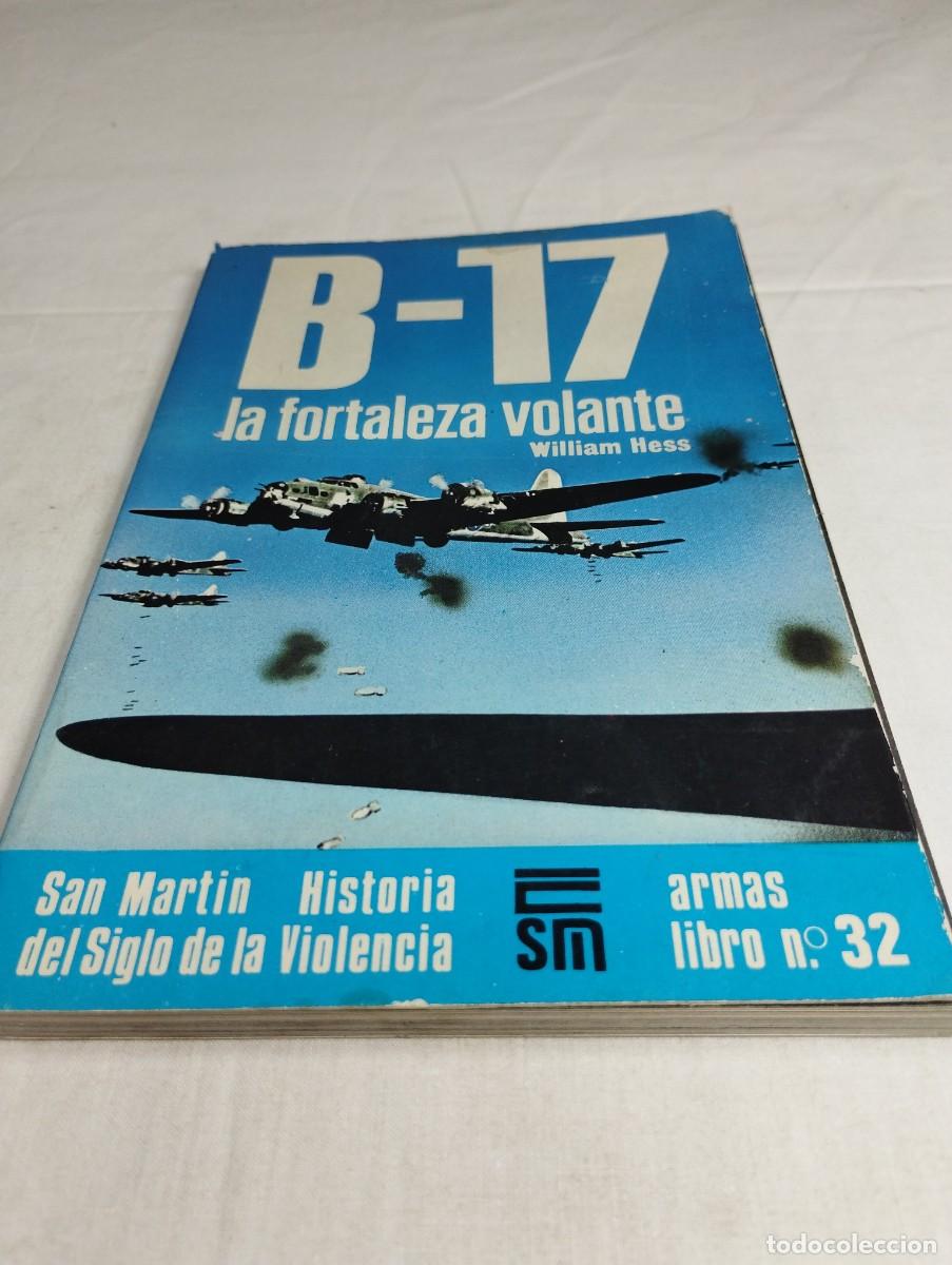 Militaria: B-17, la fortaleza volante. William Hess, 1980