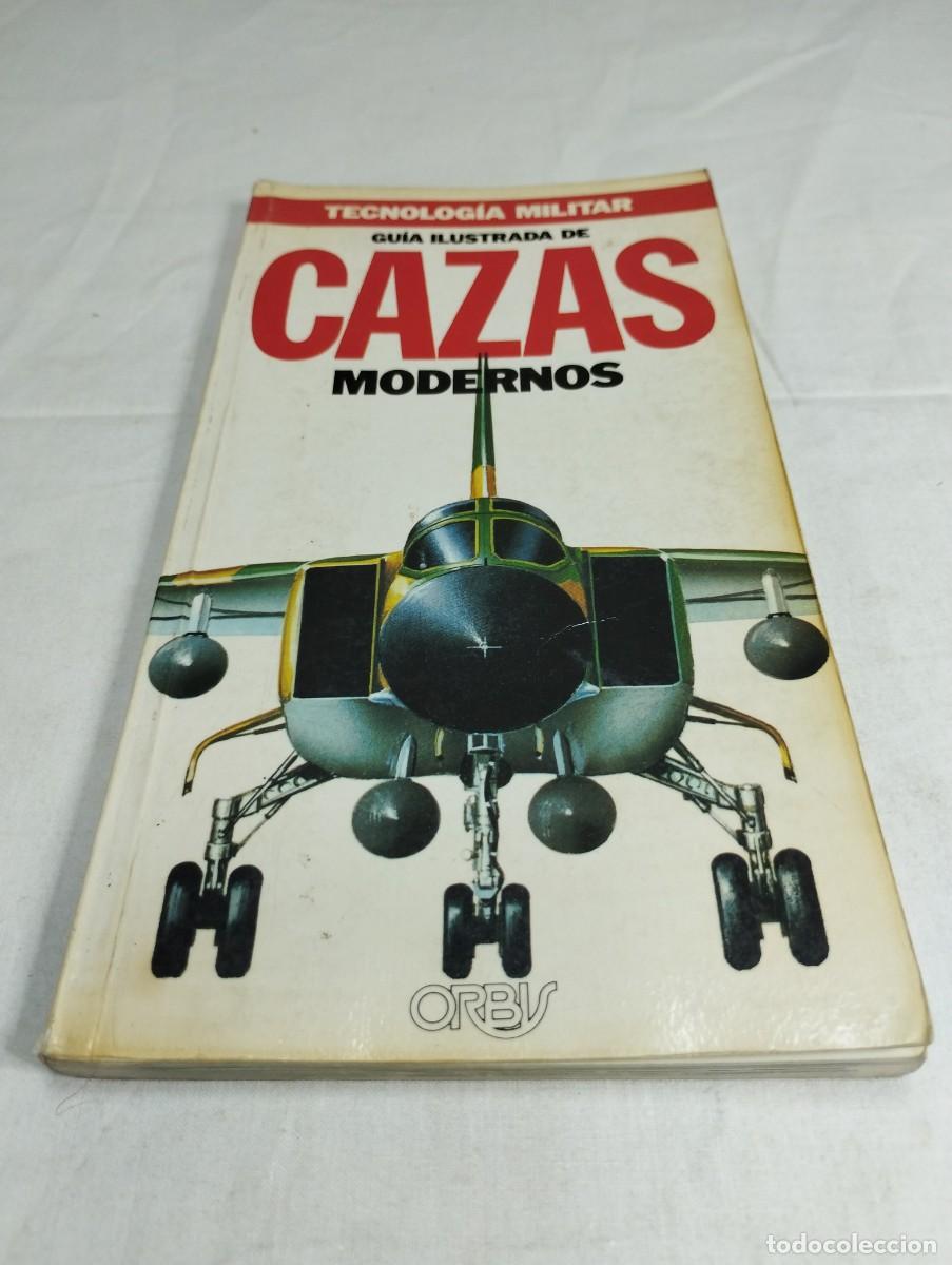 Militaria: Tecnolog&iacute;a militar. Guia ilustrada de cazas modernos. Editorial Orbis, 1986