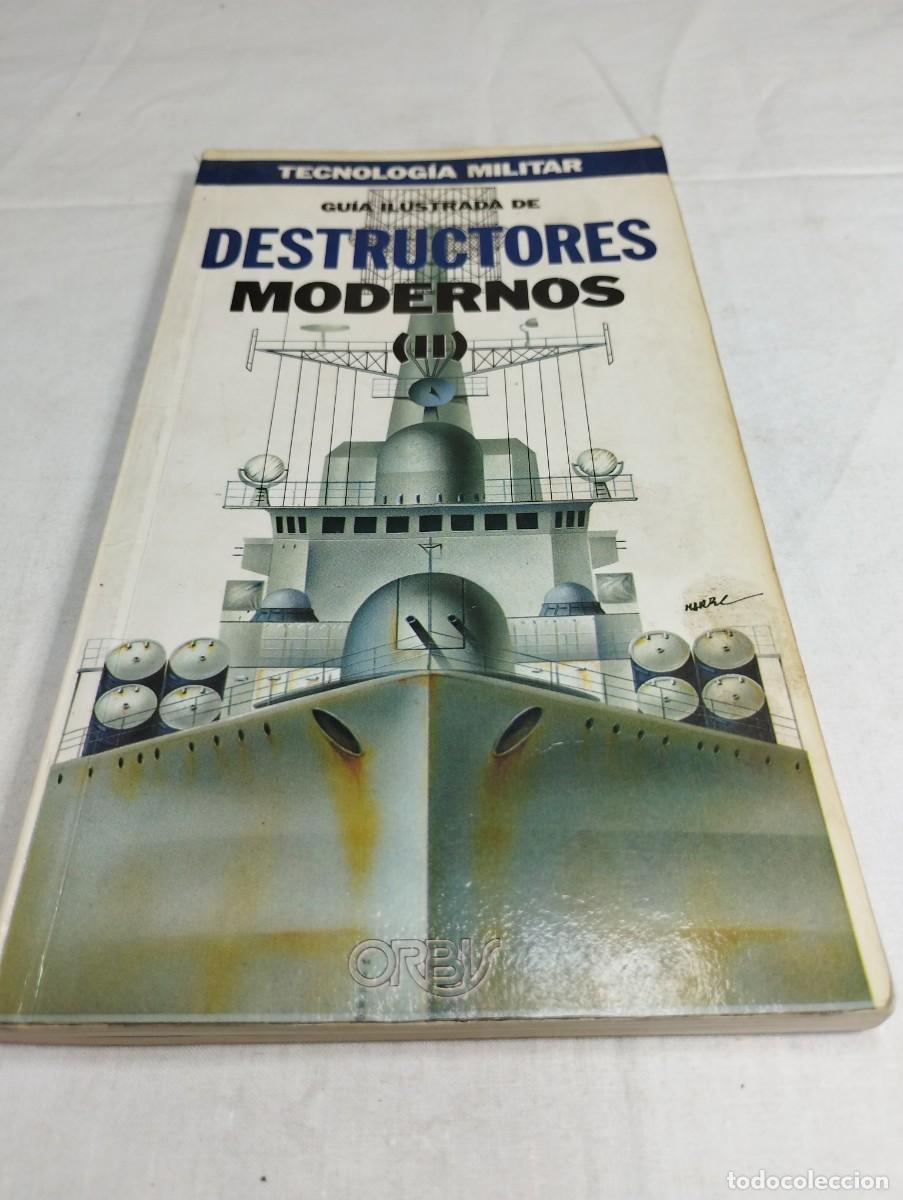 Militaria: Tecnolog&iacute;a militar. Guia ilustrada de destructores modernos II. Editorial Orbis, 1986