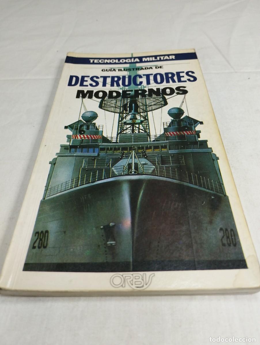 Militaria: Tecnolog&iacute;a militar. Guia ilustrada de destructores modernos I. Editorial Orbis, 1986