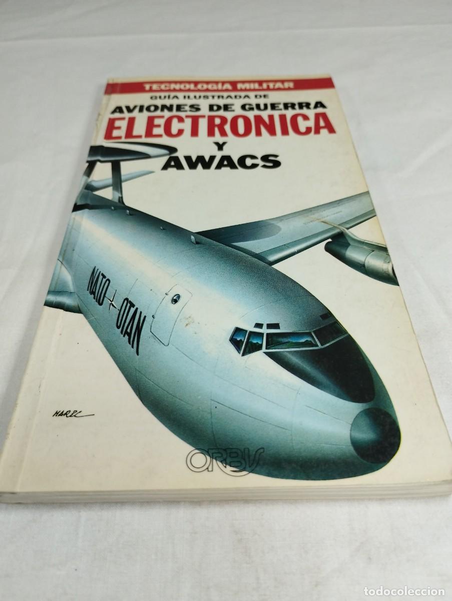 Militaria: Tecnolog&iacute;a militar. Guia ilustrada de aviones de guerra electr&oacute;nica y awacs. Editorial Orbis, 1986