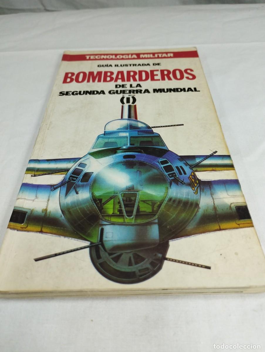 Militaria: Tecnolog&iacute;a militar. Guia ilustrada de bombarderos de la SGM I. Editorial Orbis, 1986