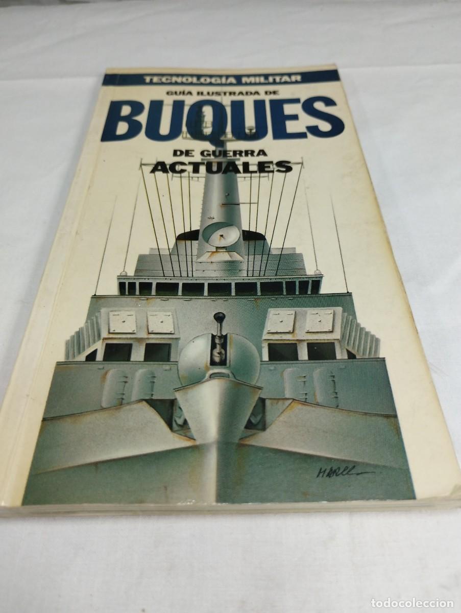 Militaria: Tecnolog&iacute;a militar. Guia ilustrada de buques de guerra actuales. Editorial Orbis, 1986