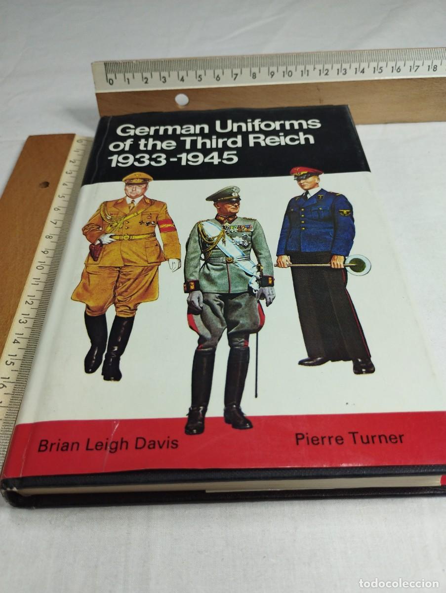Militaria: German Uniforms of the Third Reich 1933 - 1945. Brian Leigh y Pierre Turner, 1980