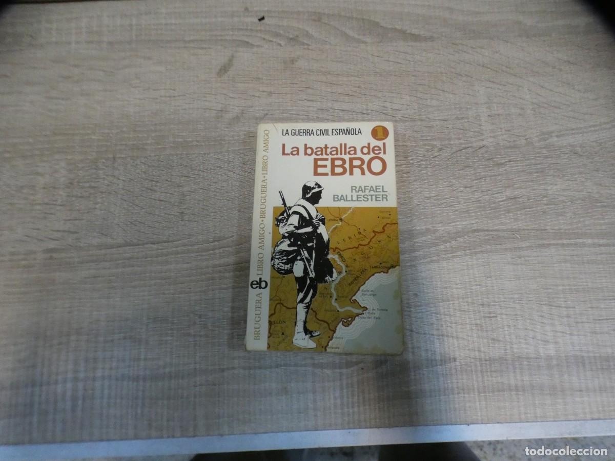 Military Antiques: EXPRO ARKANSAS1980 GUERRA ESTADO DECENTE LA BATALLA DEL EBRO RAFAEL BALLESTER