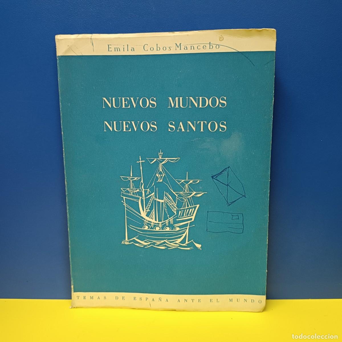 Militaria: LIBRO - NUEVOS MUNDOS NUEVOS SANTOS - EMILIA COBOS MANCEBO - TEMAS DE ESPA&Ntilde;A ANTE EL MUNDO