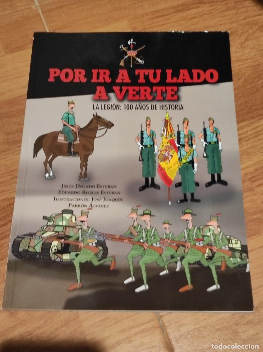 Militaria: COMIC DE 100 A&Ntilde;OS DE LA LEGION, POR IR A TU .LADO A VERTE
