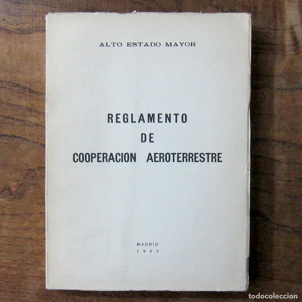 Militaria: REGLAMENTO DE COOPERACI&Oacute;N AEROTERRESTRE - 1962 - EJ&Eacute;RCITO ESPA&Ntilde;OL, ALTO ESTADO MAYOR