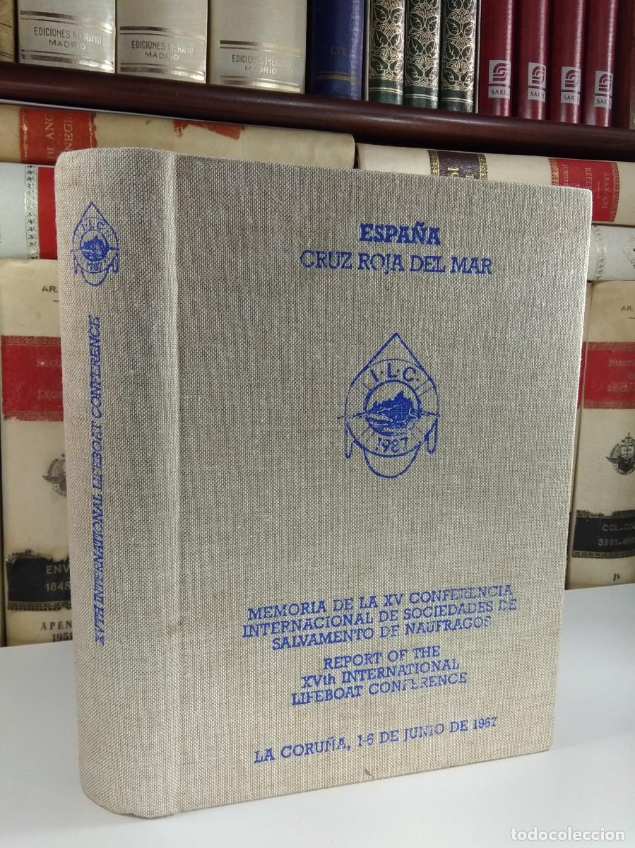 Militaria: CRUZ ROJA DEL MAR. MEMORIA DE LA XV CONFERENCIA INTERNACIONAL DE SOCIEDADES DE SALVAMENTO DE NA&Uacute;FRAG