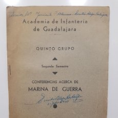 Militaria: ACADEMIA DE INFANTERIA DE GUADALAJARA 1941. CONFERENCIAS ACERCA MARINA DE GUERRA. IMPRENTA GUTENBERG