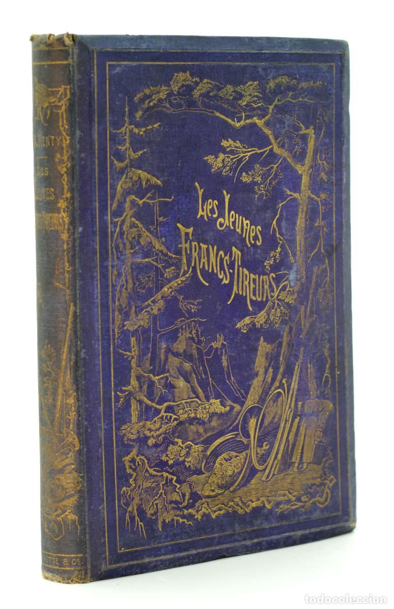 Militaria: C. A. HENTY - Les jeunes Francs-Tireurs - ILUSTRADO - 1873