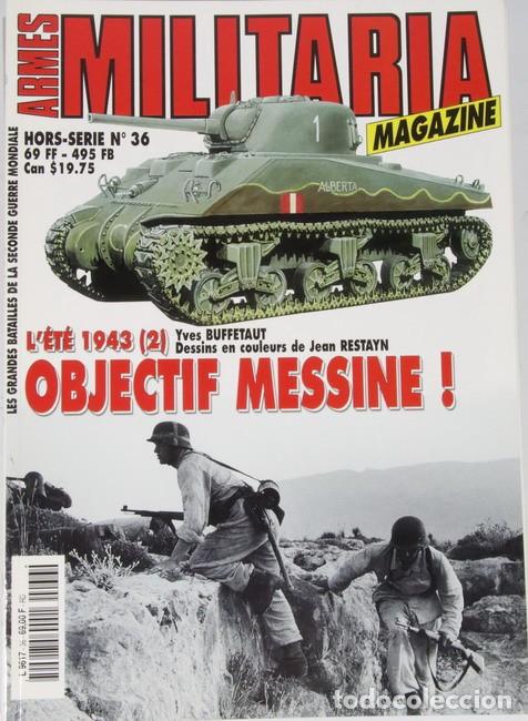 Militaria: Libro Armes Militaria n&ordm; 36. L&acute;ete 1943 (2). Objectif Messine.