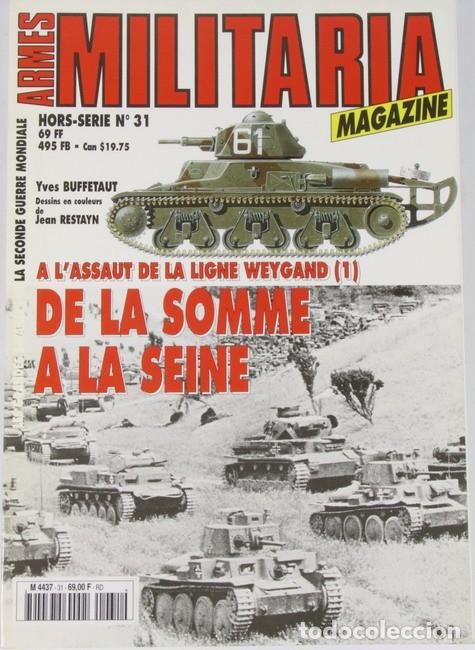Militaria: Libro Armes Militaria n&ordm; 31. A l&acute;assaut de la Ligne Weygand. De la Somme a La Seine.