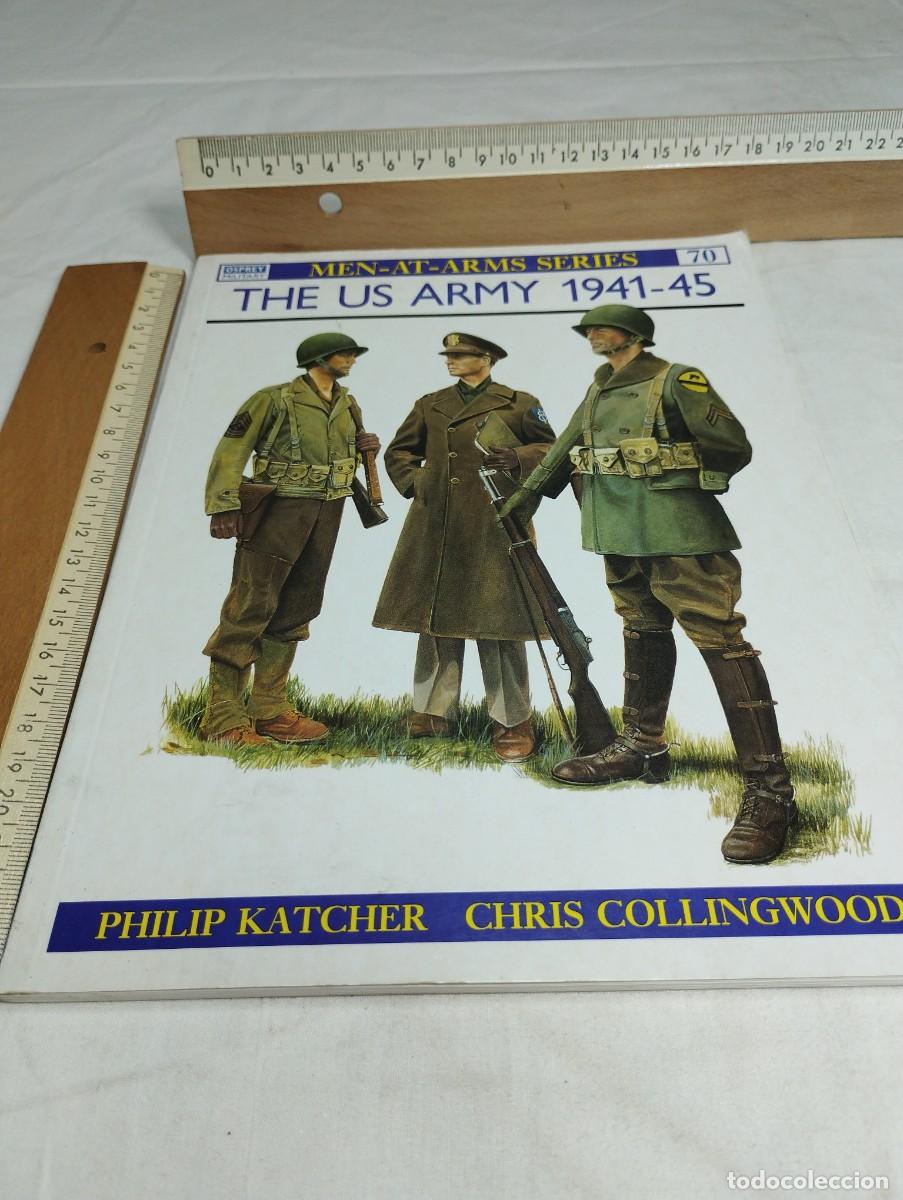 Militaria: The US Army 1941-45, n&uacute;mero 70. Philip Katcher y Chris Collingwood, 1978