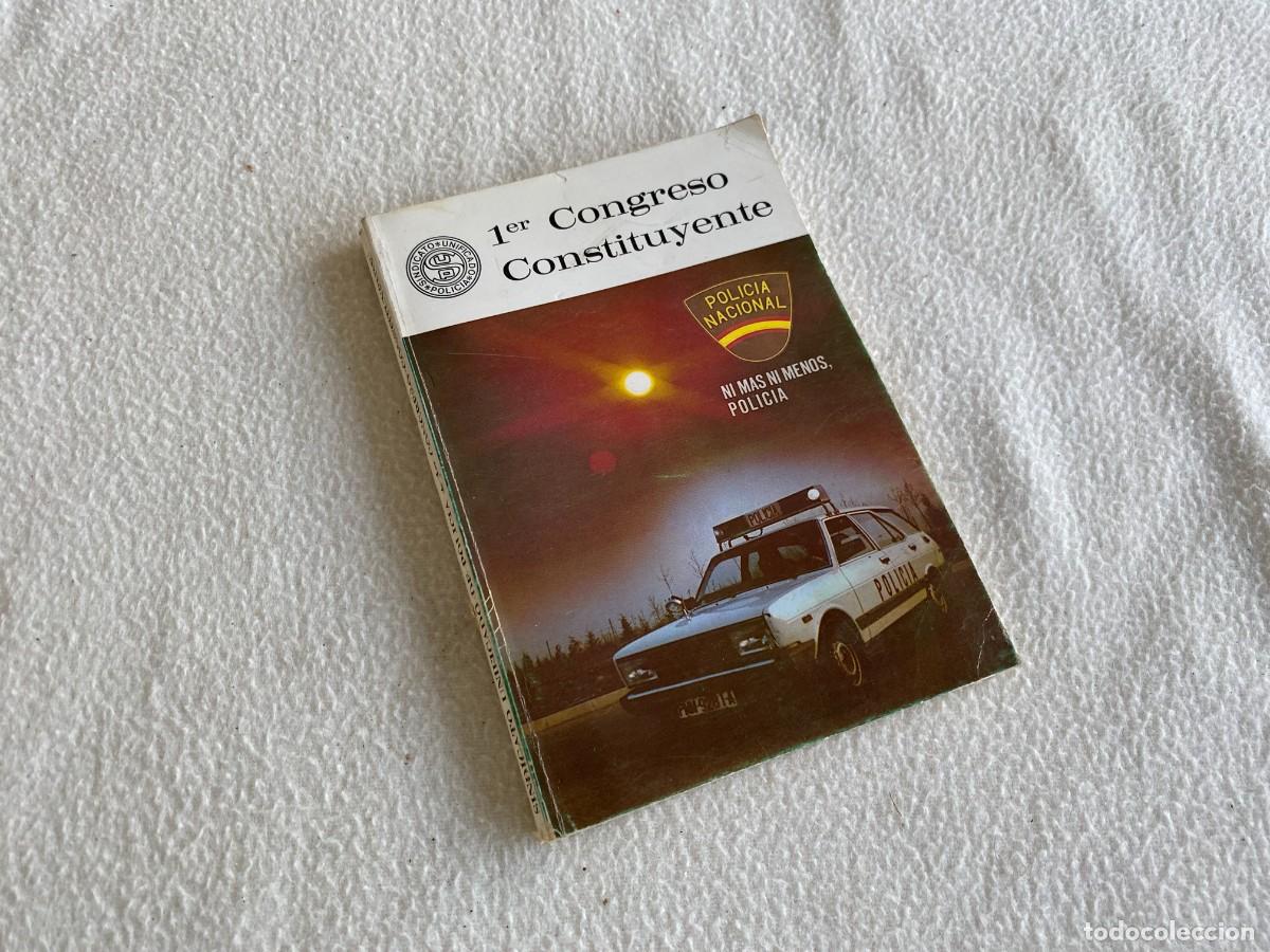 Militaria: Primer Congreso Constituyente Sindicato Unificado de Polic&iacute;a Nacional - NI M&Aacute;S NI MENOS, POLIC&Iacute;A