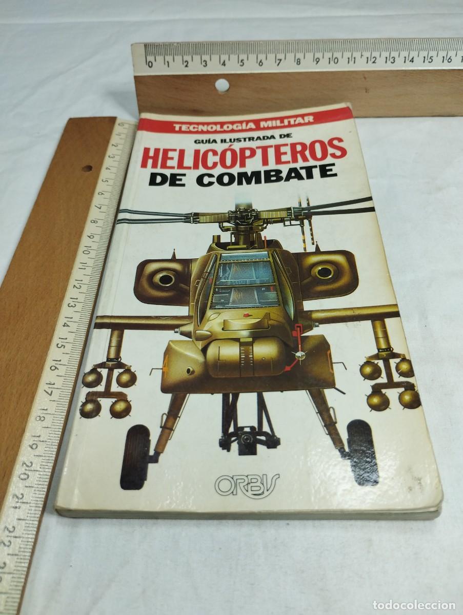 Militaria: Helic&oacute;pteros de combate. Editorial Orbis, 1982