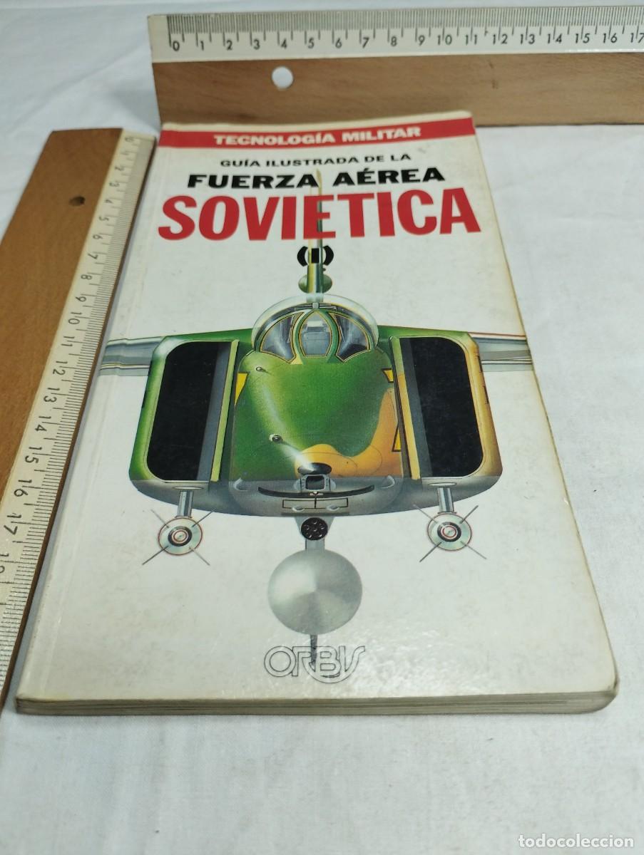 Militaria: Fuerza a&eacute;rea sovi&eacute;tica (I). Editorial Orbis, 1982