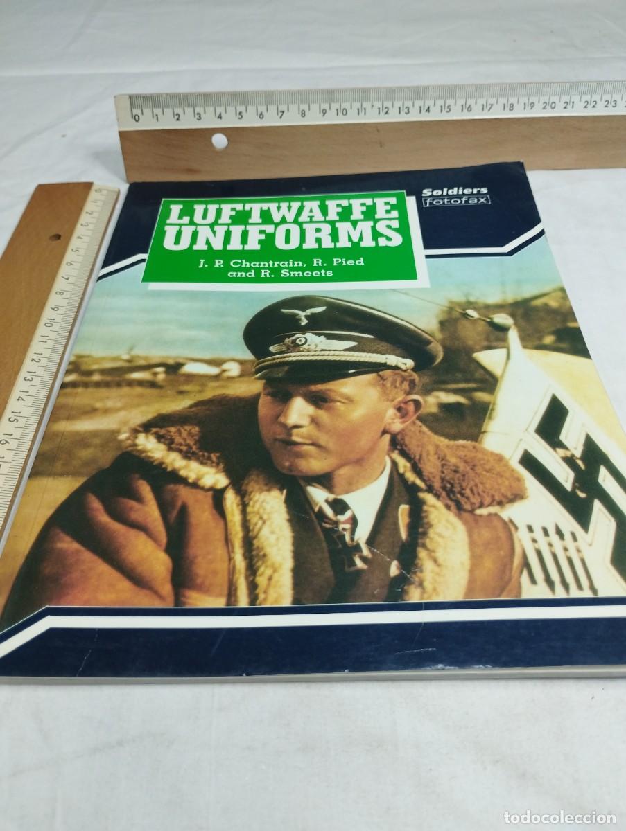 Militaria: Luftwaffe uniforms. J.P. Chantrain, R. Pied y R. Smeets, 1989
