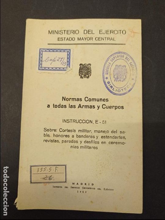Militaria: 1954-Normas Comunes a todas las Armas y Cuerpos. Cortes&iacute;a militar, manejo del sable, etc