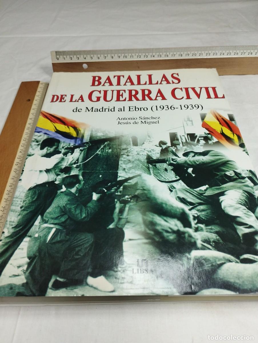 Militaria: Batallas de la guerra civil. Antonio S&aacute;nchez y Jes&uacute;s de Miguel, 2005