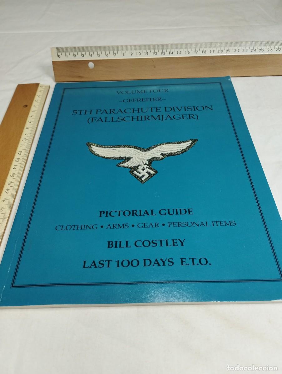 Military Antiques: 5Th parachute divisi&oacute;n (Fallschirmj&auml;ger), pictorial Guide. Bill Costley, 1995