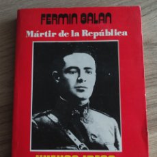 Militaria: LIBRO 2 REPUBLICA ESPAÑOLA FERMÍN GALAN MÁRTIR DE LA REPUBLICA.NUEVAS IDEAS.GARCIA HERNÁNDEZ.HISTORI
