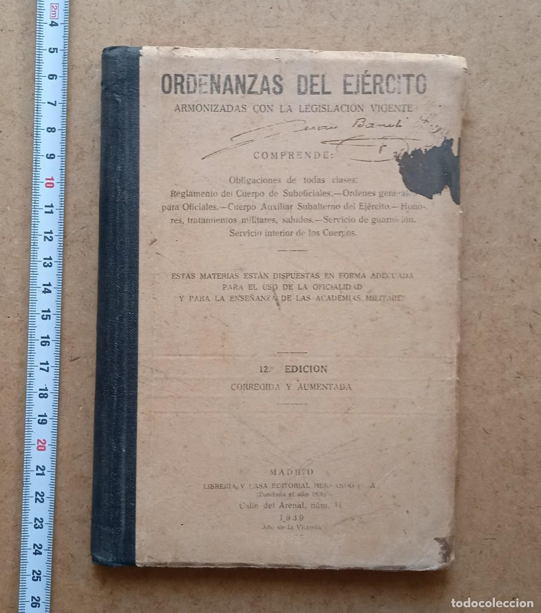 Militaria: ORDENANZAS DEL EJERCITO armonizadas con la legislaci&oacute;n vigente 1939