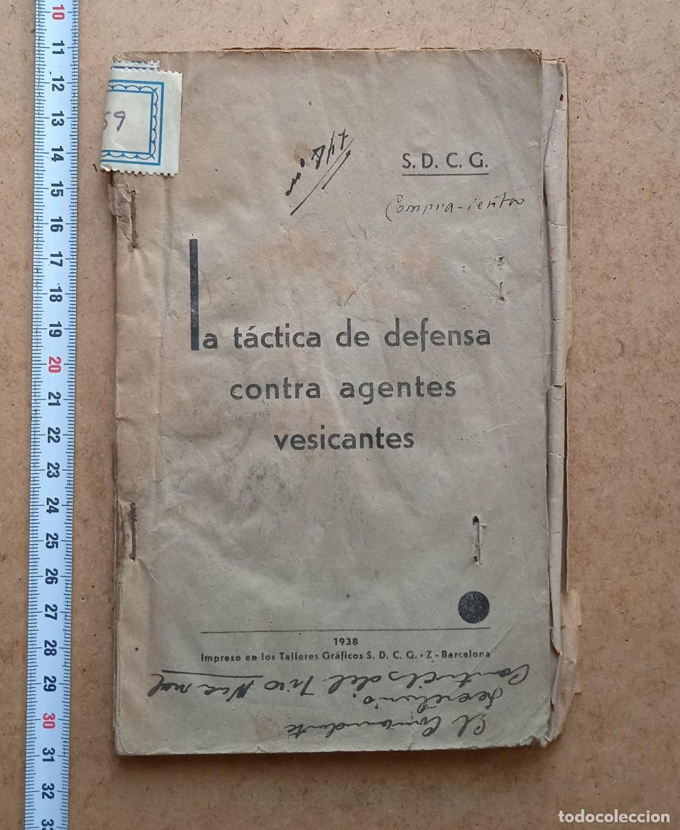 Militaria: LA TACTICA DE DEFENSA CONTRA AGENTES VESICANTES. SERVICIO DE DEFENSA CONTRA GASES - Z BARCELONA 1938