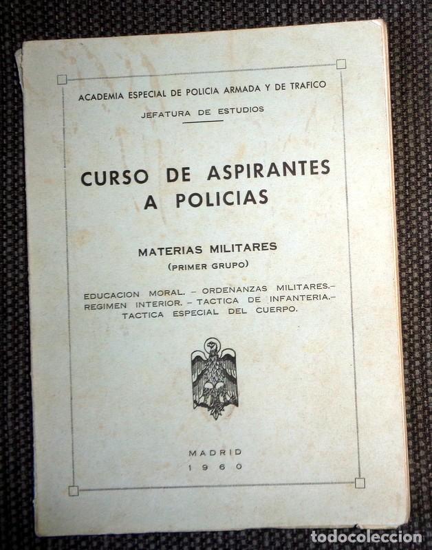 Militaria: LIBRO ACADEMIA POLICIA ARMADA CURSO ASPIRANTES. ORDENANZAS MILITARES TACTICAS INFANTER&Iacute;A. A&ntilde;o 1960