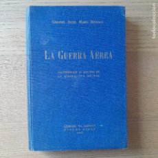 Militaria: RARO. MILITAR. LA GUERRA AEREA, CORONEL A. MARÍA ZULOAGA, BUENOS AIRES, 1938, L40 VISITA MI TIENDA