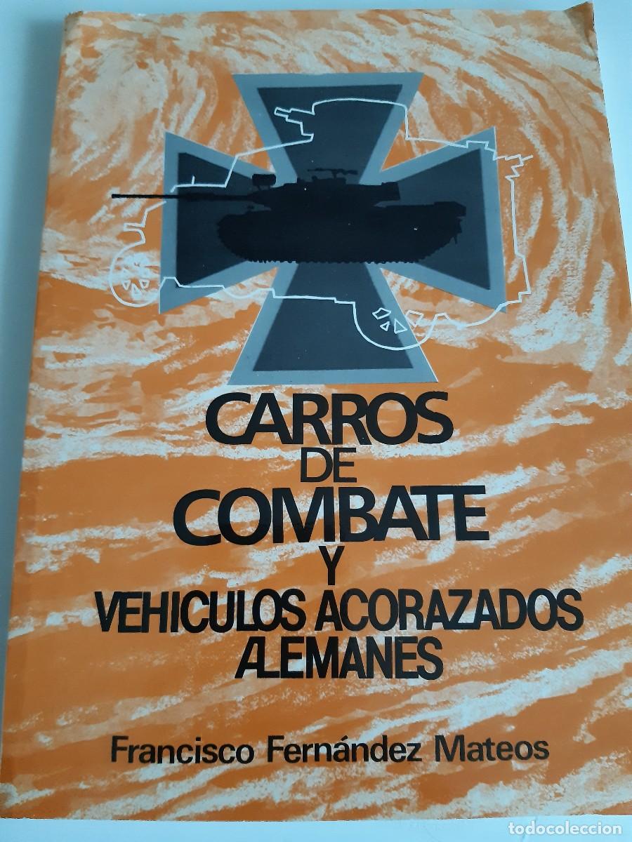 Militaria: Carros de combate y veh&iacute;culos acorazados alemanes Francisco Fern&aacute;ndez Mateos