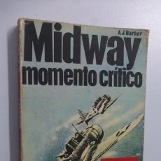 Militaria: MIDWAY,,,MOMENTO CRITICO...EDITORIAL SAN MARTIN,,AÑOS 70..USADO, SEÑALES DE USO Y TIEMPO..160 PGS.