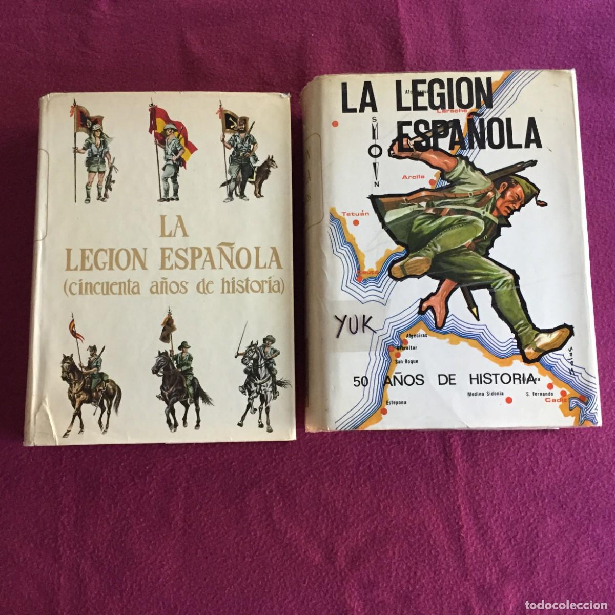 Militaria: LA LEGION ESPA&Ntilde;OLA ( 50 A&Ntilde;OS DE HISTORIA ) 2 VOLUMENES MUY ILUSTRADOS. -- ED.ESCELICER -- A&Ntilde;OS 70