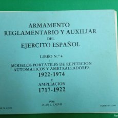 Militaria: ANTIGUO LIBRO ARMAMENTO REGLAMENTARIO Y AUXILIAR DEL EJÉRCITO ESPAÑOL. LIBRO Nº. 4. BARCELONA 1981.