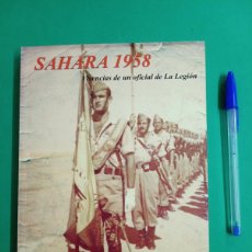 Militaria: ANTIGUO LIBRO SAHARA 1958. VIVENCIAS DE UN OFICIAL DE LA LEGIÓN. MADRID 2001.