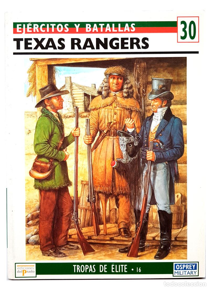 Militaria: EJERCITOS Y BATALLAS N&ordm; 30 TEXAS RANGERS OSPREY MILITARY