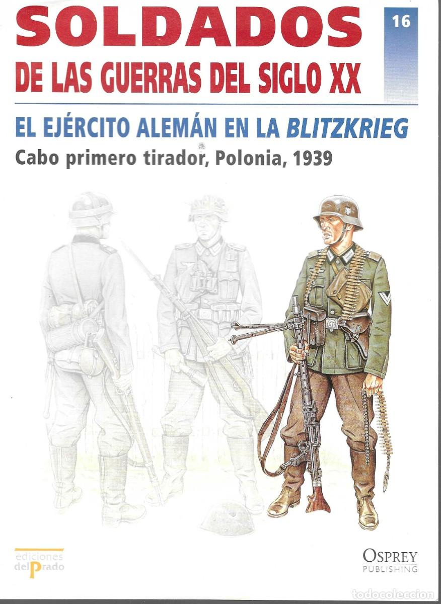 Militaria: ED. DEL PARDO -- SOLDADOS DE LAS GUERRAS DEL SIGLO XX --N&ordm;16 EJ&Eacute;RCITO ALEM&Aacute;N EN LA BLITZKRIEG