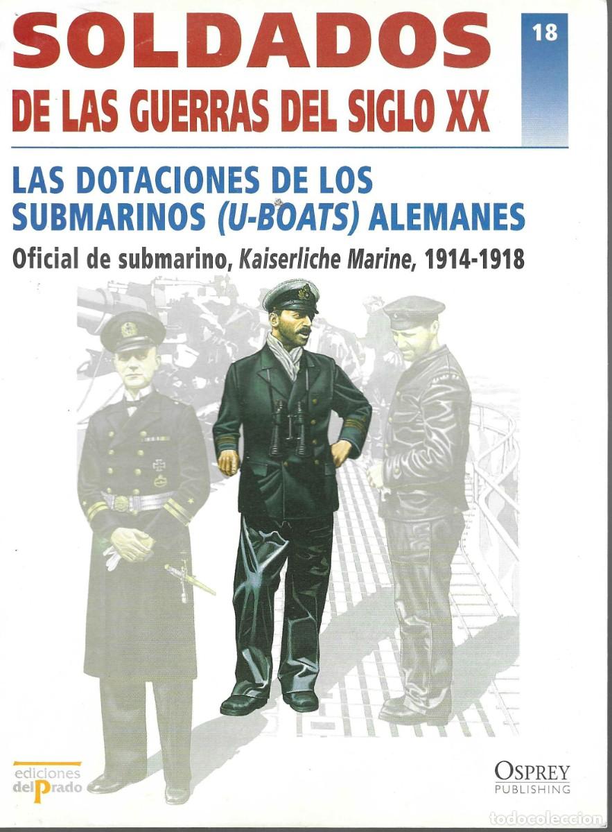 Militaria: ED. DEL PARDO-- SOLDADOS DE LAS GUERRAS DEL SIGLO XX -N&ordm;18 LAS DOTACIONES DE LOS SUBMARINOS ALEMANES